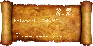 Maloschik Rabán névjegykártya